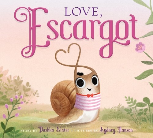 Dashka Slater Love, Escargot (Hardback) Escargot (UK IMPORT)