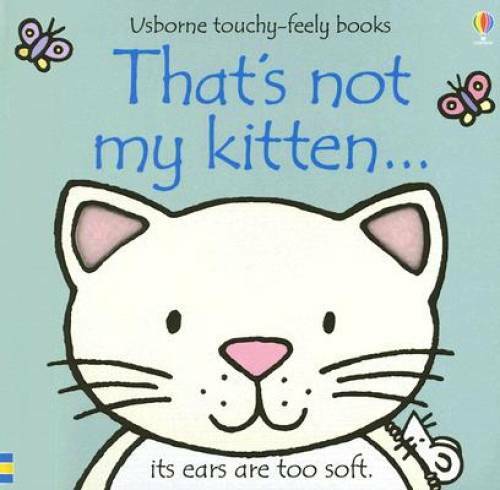 That’s Not My Kitten… (Usborne Touchy-Feely Books) – Hardcover – GOOD