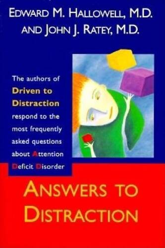 Answers to Distraction: The Authors of Driven to Distraction Respond to t – GOOD