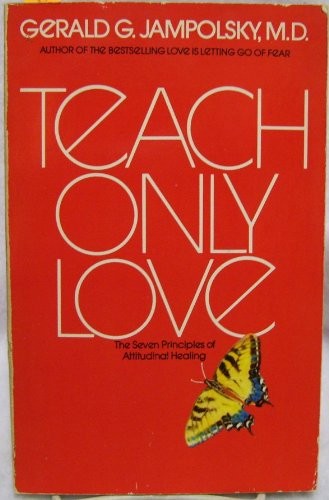 TEACH ONLY LOVE THE SEVEN PRIN – VERY GOOD