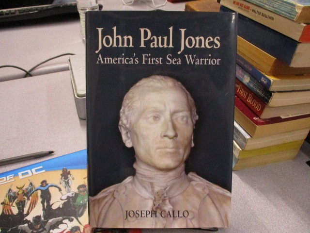 John Paul Jones: America’s First Sea Warrior, Callo, Joseph F.