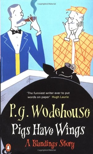 Pigs Have Wings By P.G. Wodehouse. 9780140284638