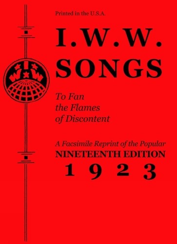PM Press I.W.W. Songs To Fan The Flames of Discontent (Paperback)