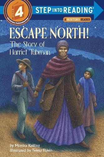 Monica Kulling Escape North! The Story of Harriet Tubman (Paperback)