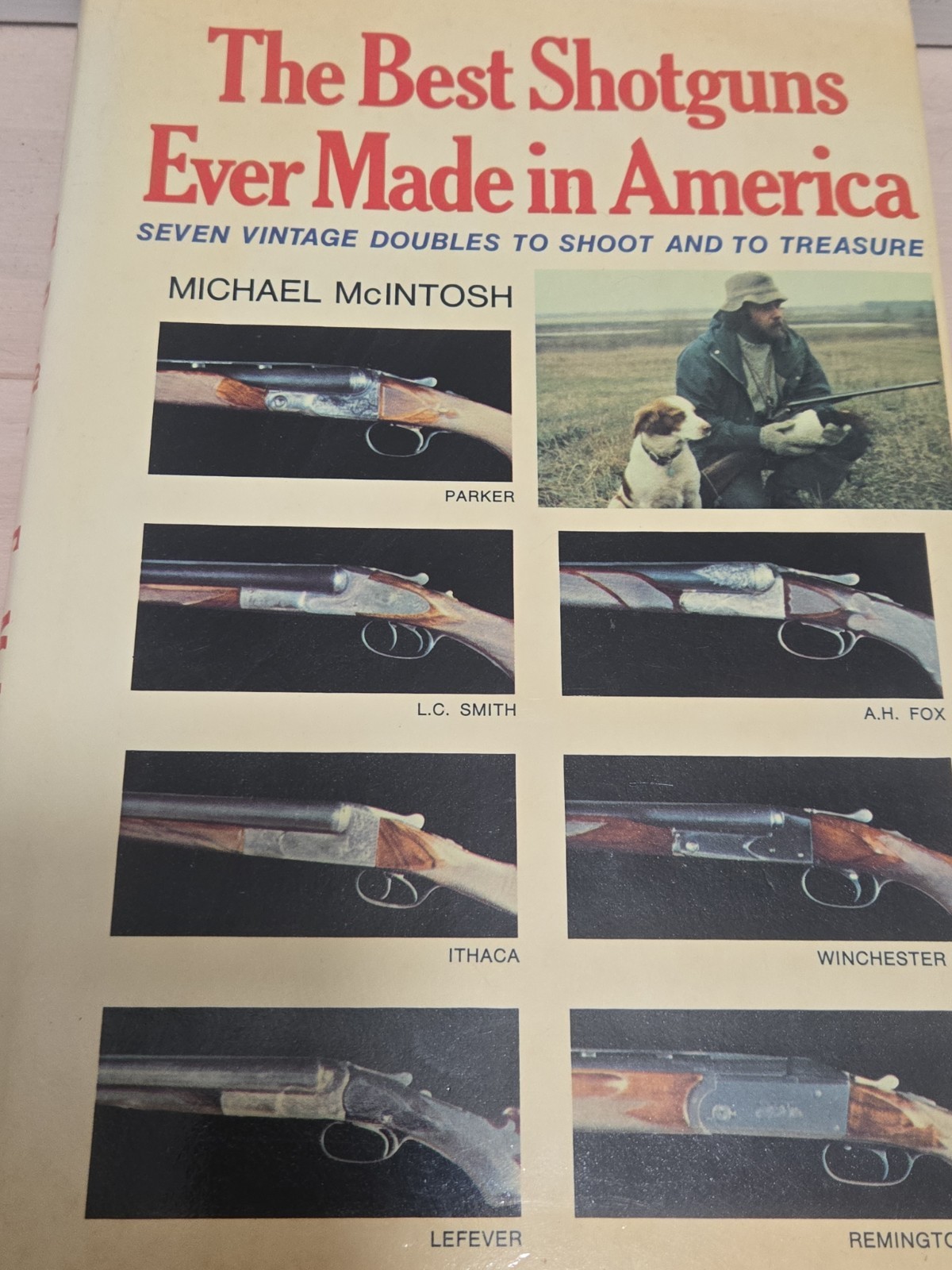 1981 The Best Shotguns Ever Made In America Michael McIntosh Autographed Jacket