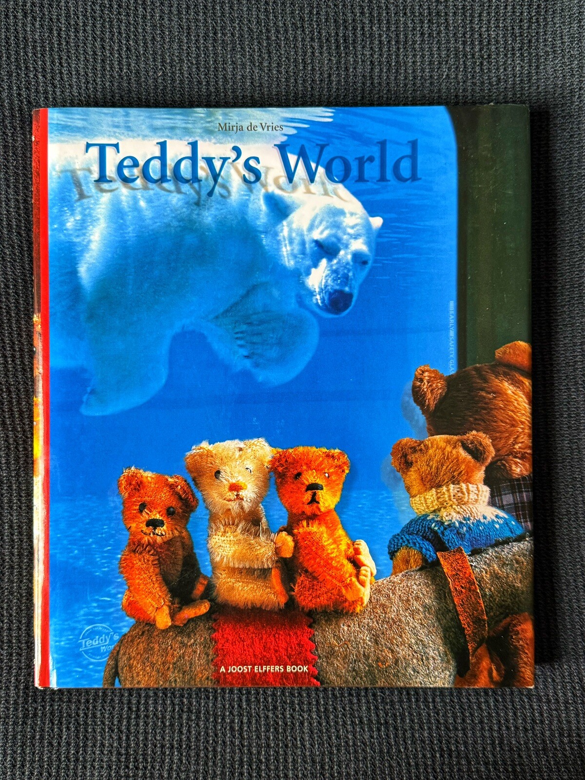 Teddy’s World by Mirja de Vries & Joost Elffers