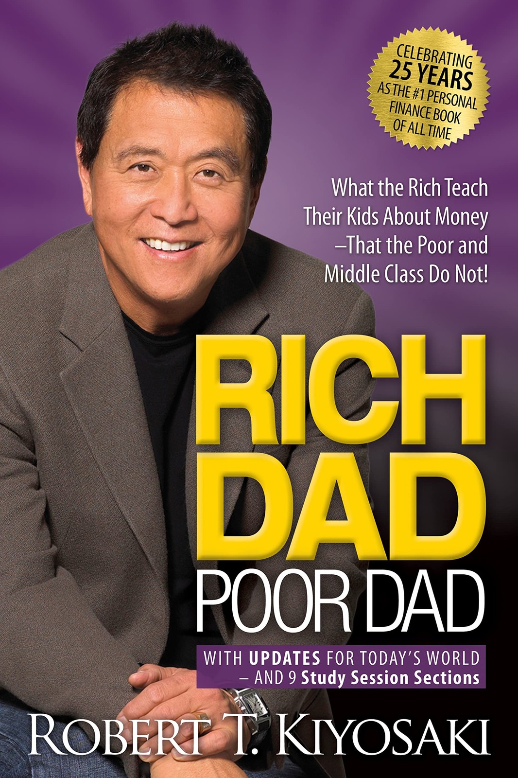 Rich Dad Poor Dad: What the Rich Teach Their Kids About Money That the Poor …