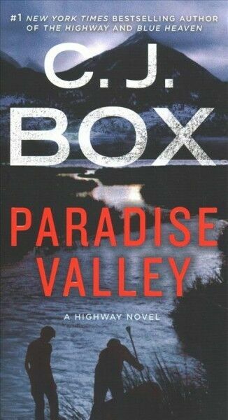 Paradise Valley: A Highway Novel (Highway Quartet) By Box, C. J. – GOOD