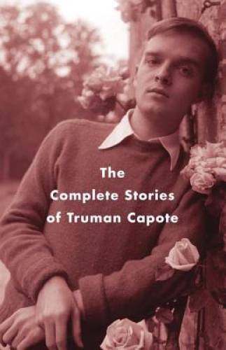 The Complete Stories of Truman Capote – Paperback By Capote, Truman – GOOD