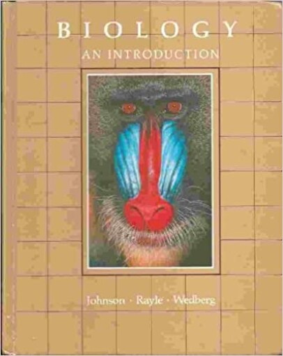 Biology: An Introduction by Kenneth D. Johnson, David L. Rayle, Lee Wedberg