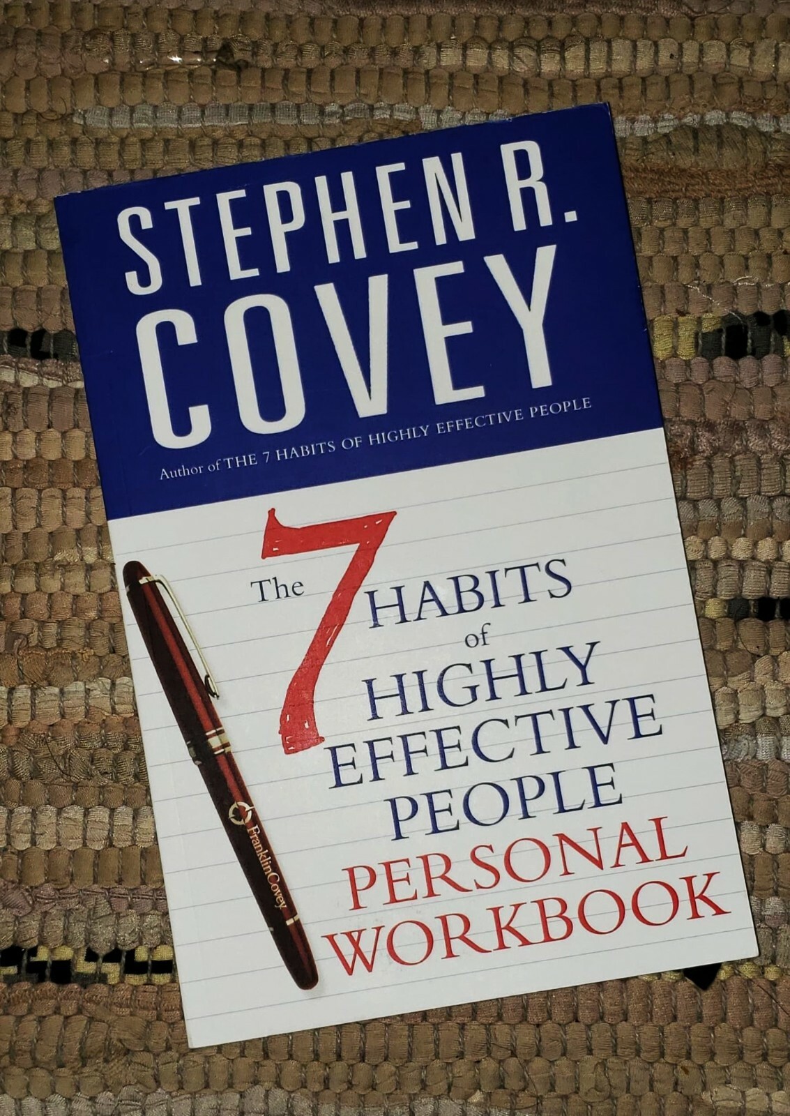 The 7 Habits of Highly Effective People: Personal Workbook by Stephen R. Covey