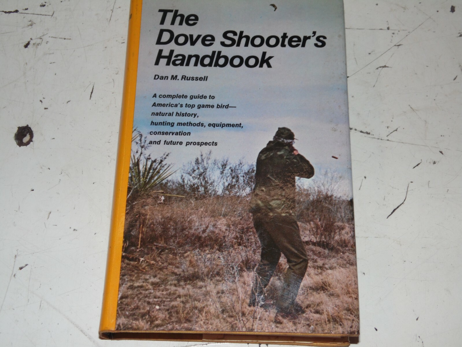 Dove Shooters Handbook – Dan M Russel – 255 Pages