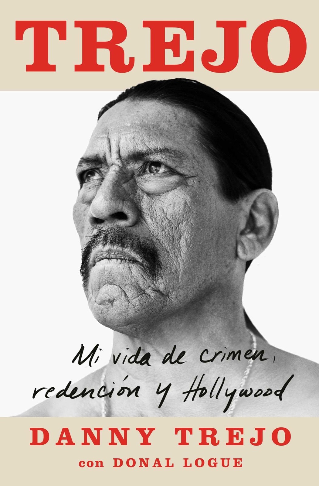 Trejo (Spanish edition): Mi vida de crimen, redención y Hollywood (Atria Es…
