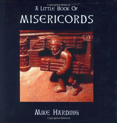 A Little Book of Misericords (Little Books) By Mike Harding