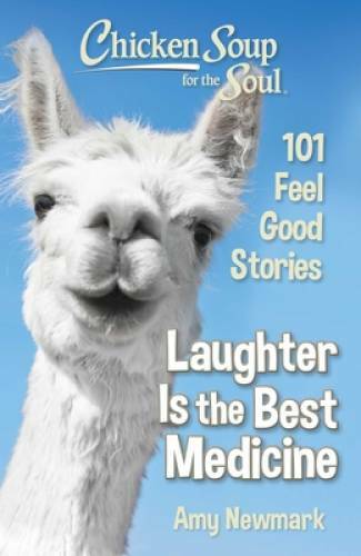 Chicken Soup for the Soul: Laughter Is the Best Medicine: 101 Feel – VERY GOOD