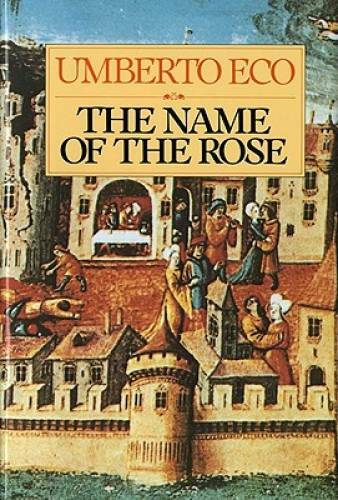 The Name of the Rose – Hardcover By Umberto Eco – GOOD