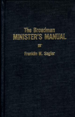 The Broadman Minister’s Manual – Franklin M Segler, 9780805423075, hardcover
