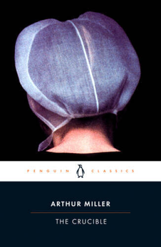 The Crucible: A Play in Four Acts – Paperback By Miller, Arthur – VERY GOOD