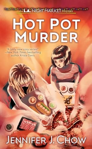 Hot Pot Murder: 2 (L.A. Night Market) by Chow, Jennifer J. Paperback / softback