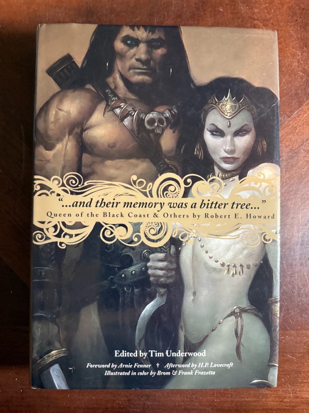 AND THEIR MEMORY WAS A BITTER TREE… by Robert E. Howard – CONAN Hardcover