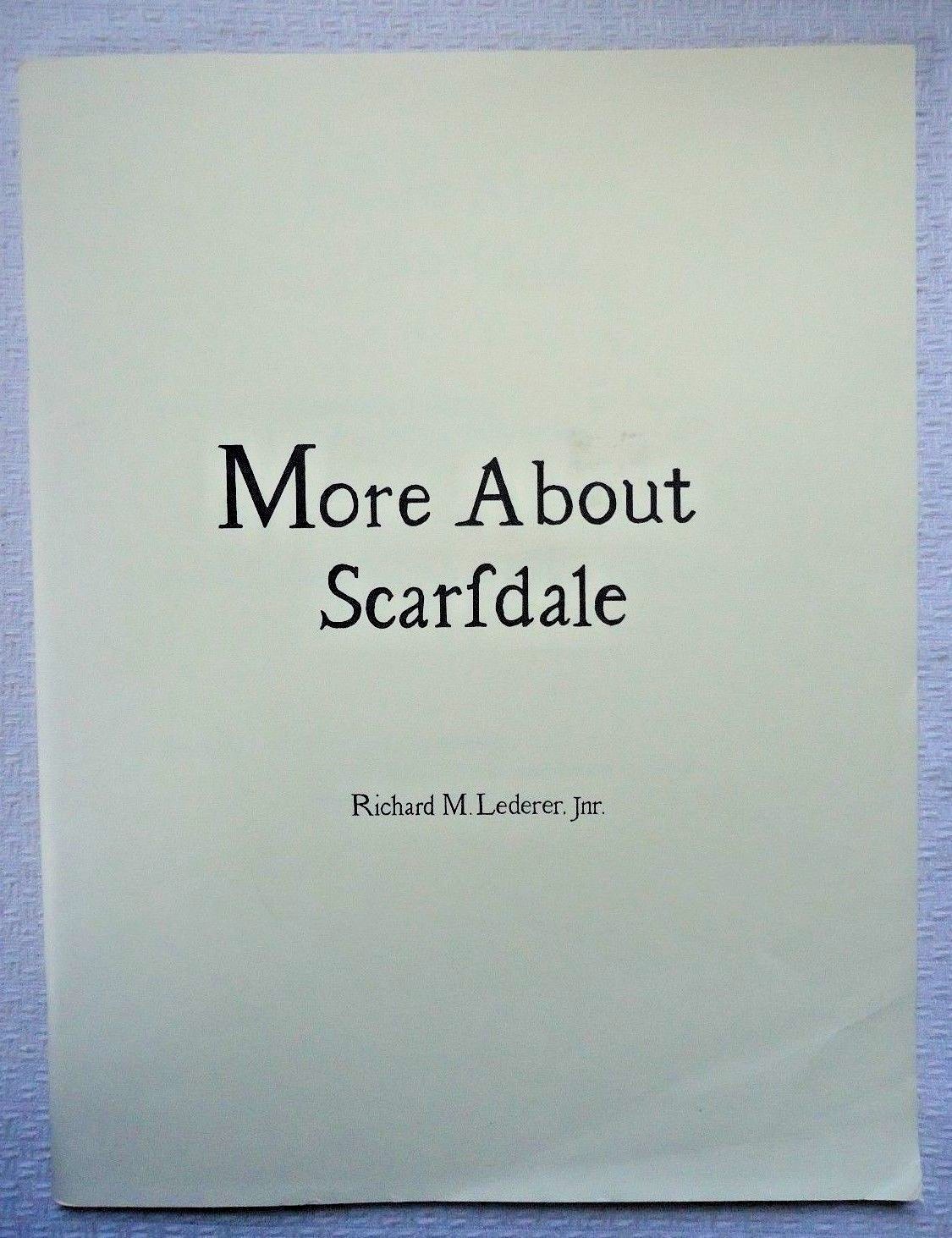 MORE ABOUT SCARFDALE BY RICHARD LEDERER JR SCARSDALE NY NEW YORK HISTORY BOOK