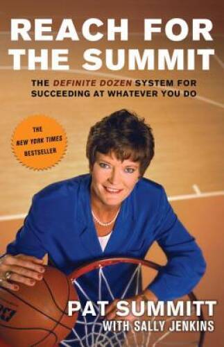 Reach for the Summit: The Definite Dozen System for Succeeding at W – ACCEPTABLE