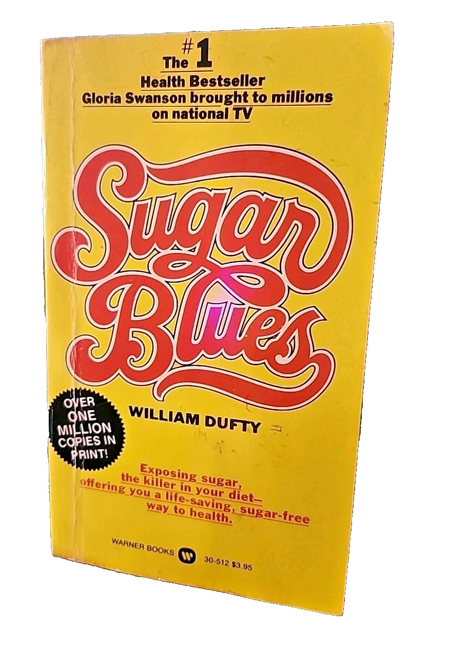 Sugar Blues : William Dufty 1976 Warner Books Sugar Addiction Paperback