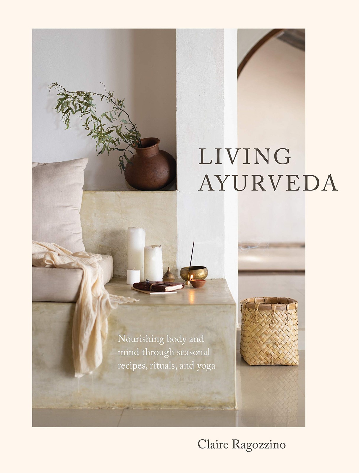 Living Ayurveda: Nourishing Body and Mind through Seasonal Recipes, Rituals,…