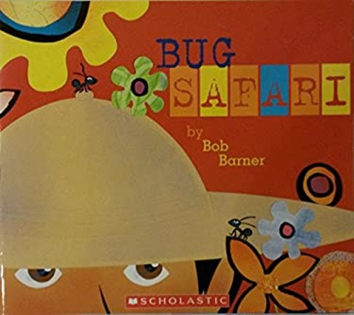 Bug Safari Bob Barner