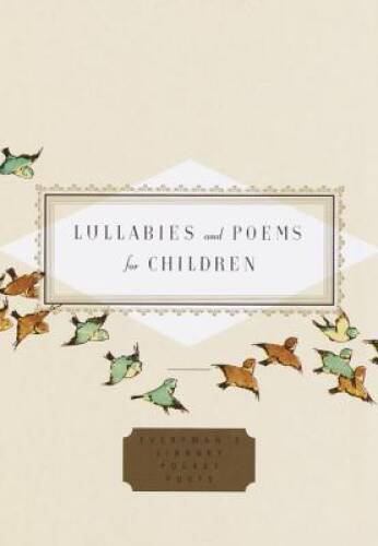 Lullabies and Poems for Children (Everyman’s Library Pocket Poets) – VERY GOOD