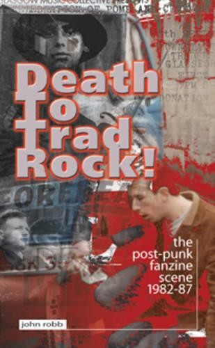 John Robb Death to Trad Rock (Paperback) (UK IMPORT)