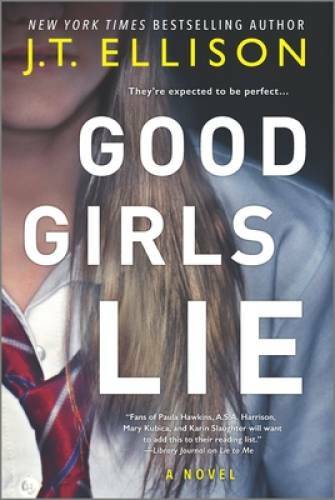 Good Girls Lie: A Novel – Paperback By Ellison, J.T. – GOOD