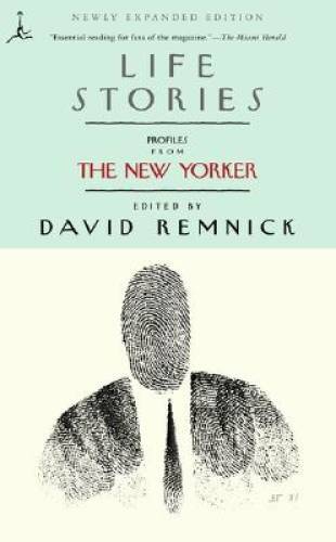 Life Stories: Profiles from The New Yorker (Modern Library Paperbacks) – GOOD