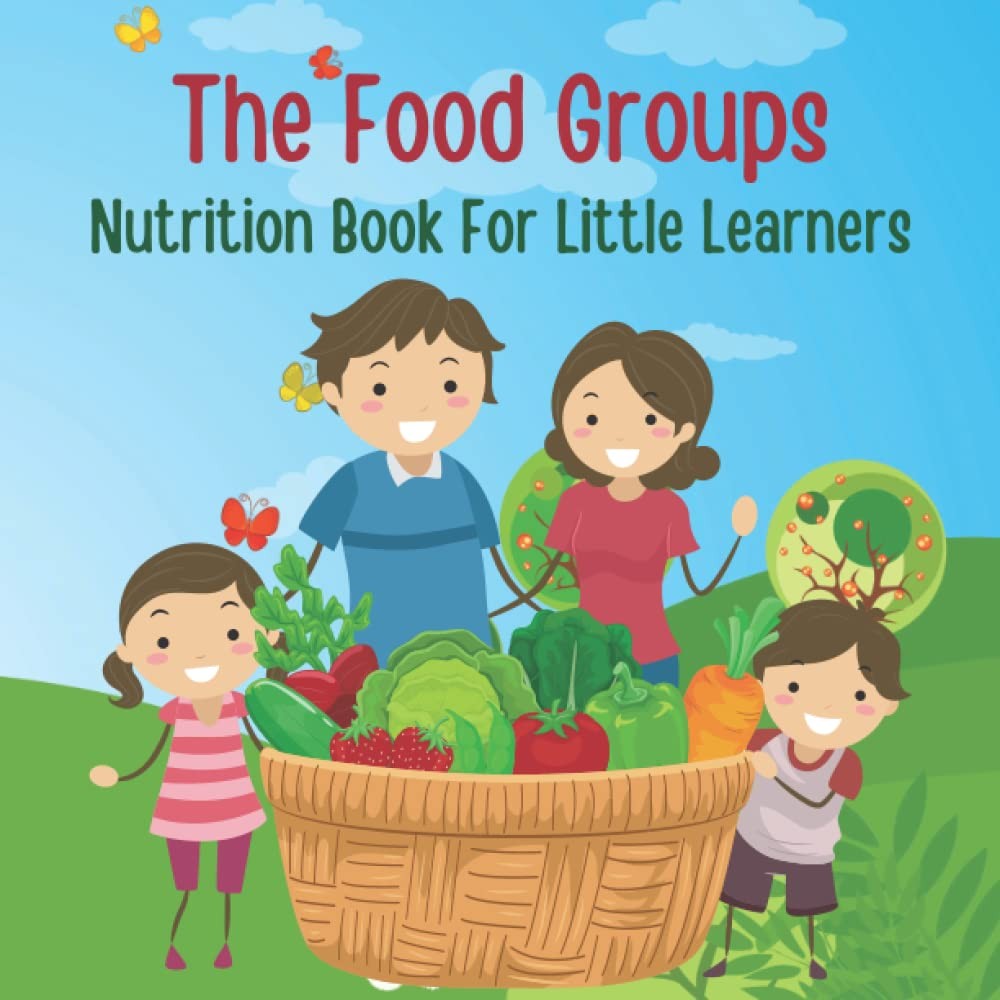 The Food Groups: Nutrition Book For Little Learners. Early Learning Picture …