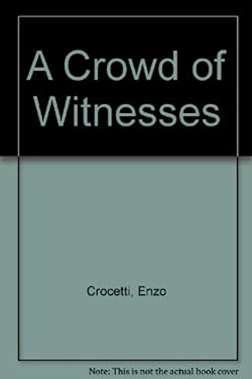 A Crowd of Witnesses Vol. II : Interviews with Famous New Testame