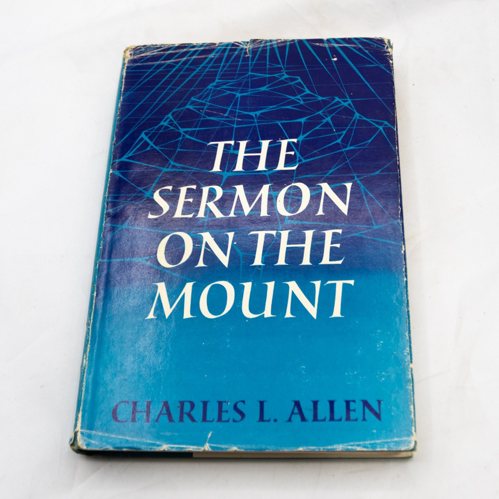 The Sermon on the Mount – Charles L. Allen HB/DJ (1966: Fleming H. Revell Co).