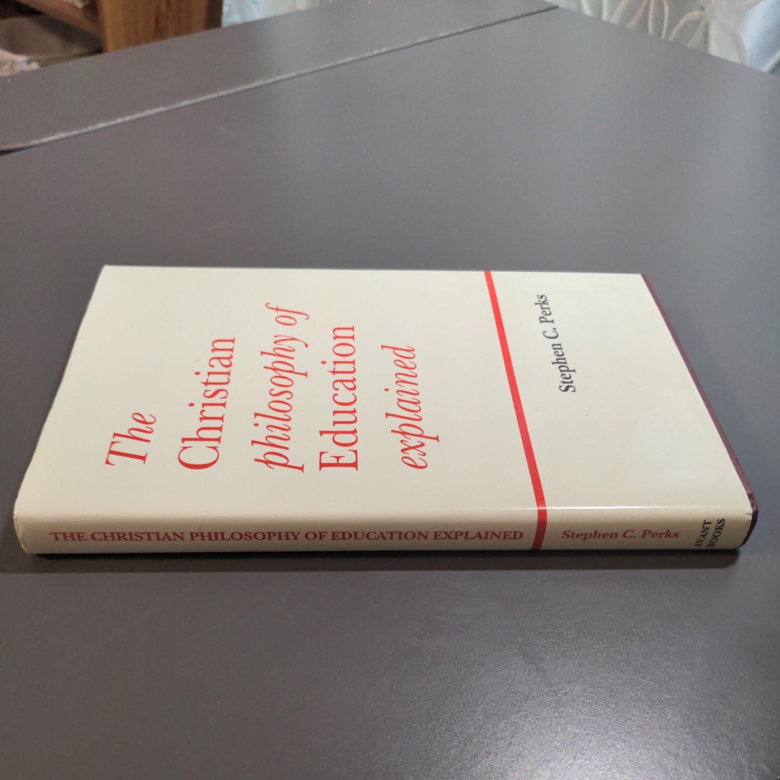 Christian Philosophy of Education Explained Perks Hardcover 1992