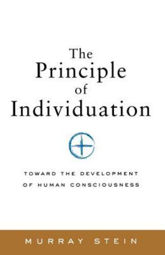 The Principle of Individuation: Toward the Development of Human Consciousness, S
