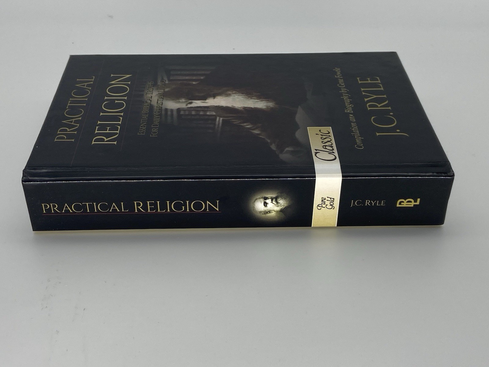 Practical Religion: Essential Biblical Truths For Daily Christian-J.C. Ryle