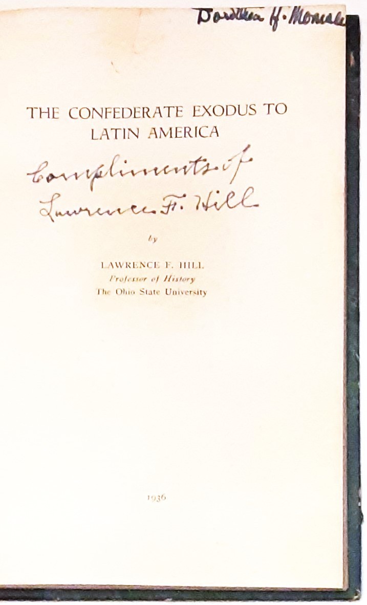 The Confederate Exodus to Latin America by Lawrence F. Hill