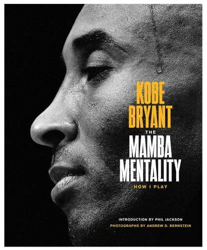 The Mamba Mentality: How I Play – Hardcover By Bryant, Kobe – VERY GOOD