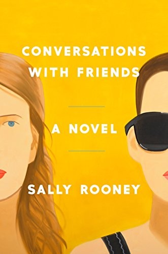 Conversations with Friends: A Novel By Rooney, Sally Sally Roone
