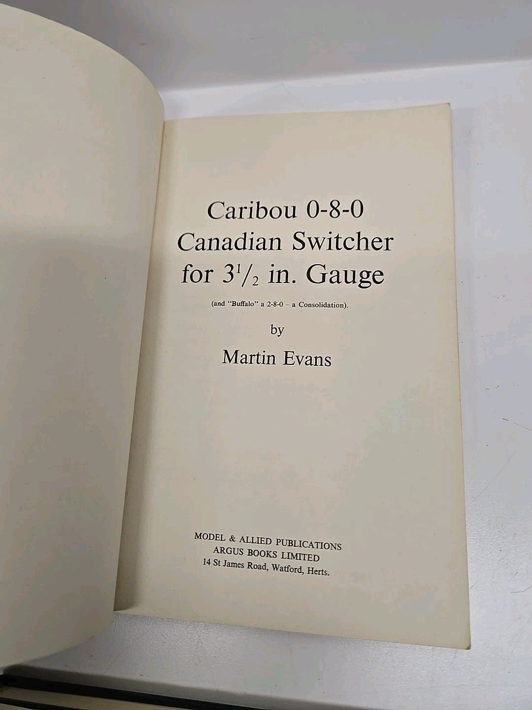0-8-0 Canadian Switcher Caribou in 3 1/2 in. Gauge paperback Book Evans 1977