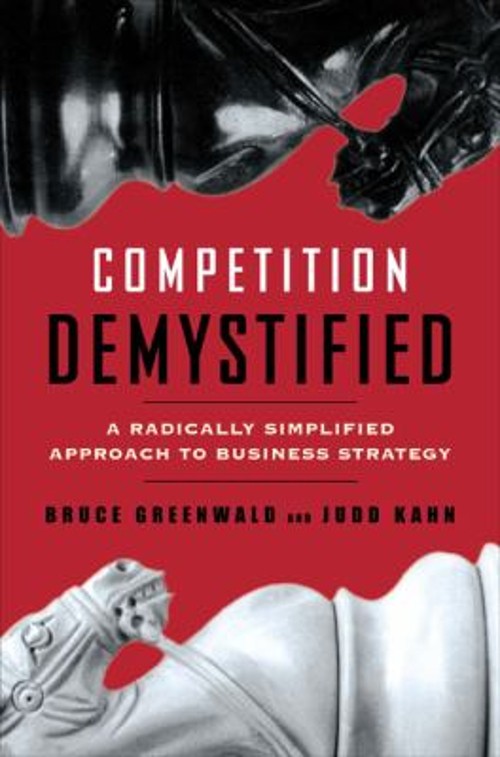 Competition Demystified : A Radically Simplified Approach to Busi