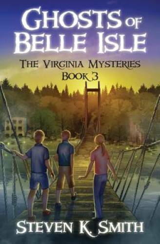 Ghosts of Belle Isle (The Virginia Mysteries) (Volume 3) – Paperback – VERY GOOD
