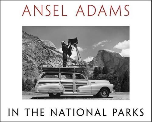 Ansel Adams in the National Parks: Photographs from America’s – VERY GOOD