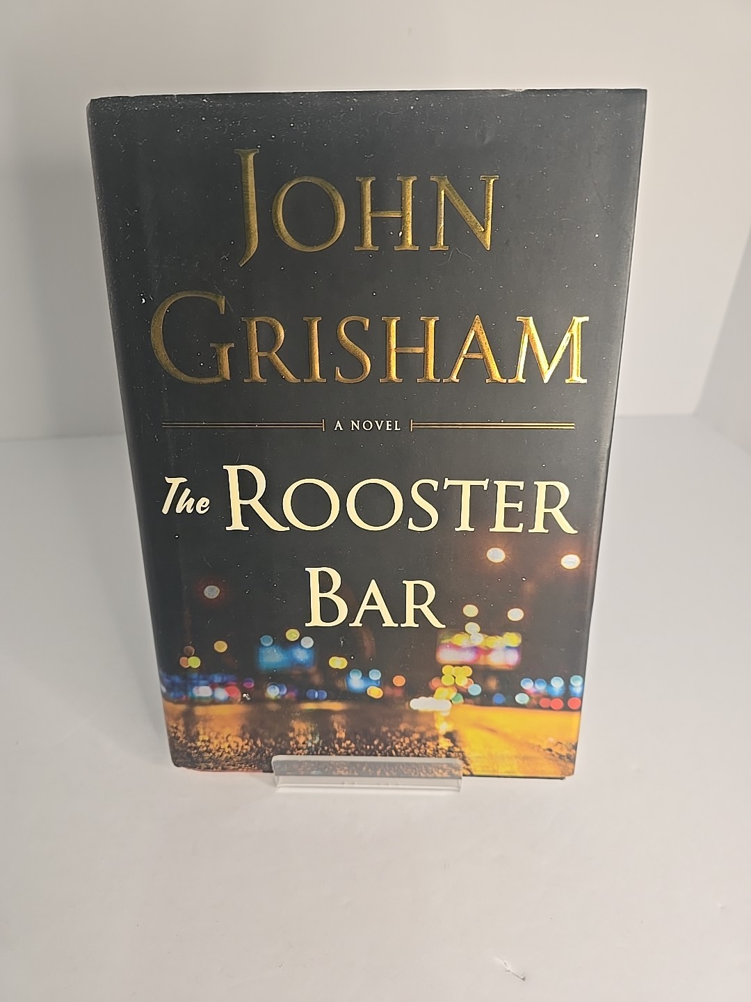The Rooster Bar John Grisham 1st/1st 2017 Hardcover Dust Jacket Legal Thriller
