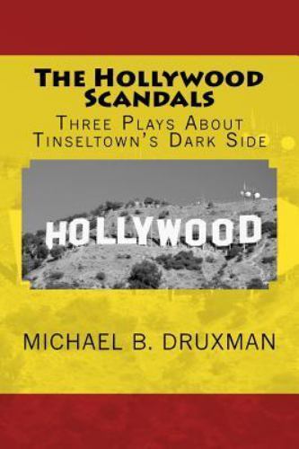 Hollywood Scandals : Three Plays About Tinseltown’s Dark Side, Paperback by D…