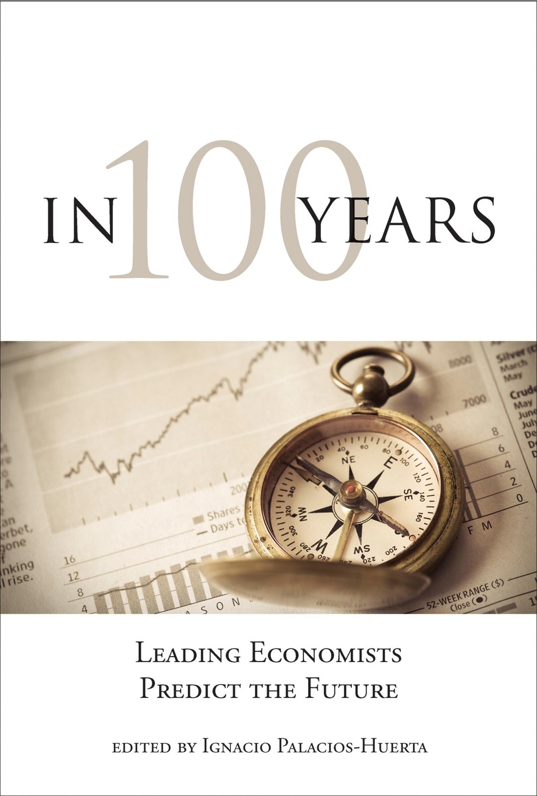 In 100 Years: Leading Economists Predict the Future (Mit Press), , Excellent Boo