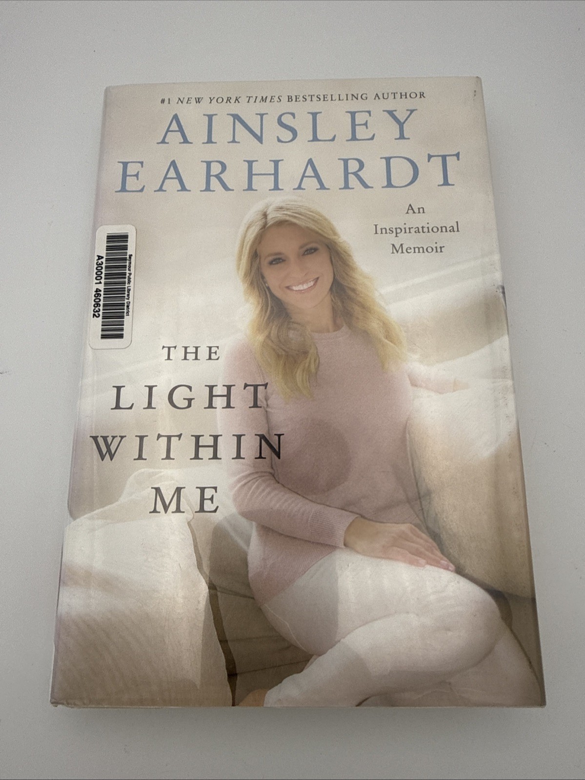Light Within Me : An Inspirational Memoir by Ainsley Earhardt (2018, Hardcover)